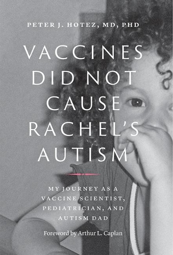 Paper book «Vaccines Did Not Cause Rachel's Autism: My Journey as a Vaccine Scientist, Pediatrician, and Autism Dad», author Peter J Hotez - фото №1