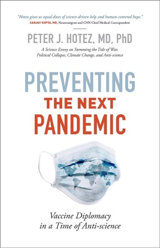 Бумажная книга «Preventing the Next Pandemic: Vaccine Diplomacy in a Time of Anti-science», автор Питер Дж. Хотес - фото №1