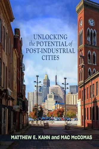 Бумажная книга «Unlocking the Potential of Post-Industrial Cities», авторов Мак Маккомас, Мэтью Е. Кан - фото №1