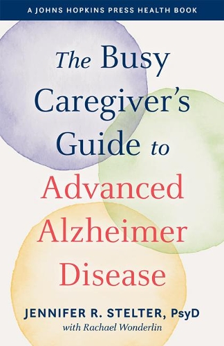 Бумажная книга «The Busy Caregiver's Guide to Advanced Alzheimer Disease», автор Дженнифер Р. Стелтер - фото №1