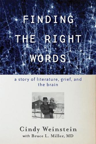 Паперова книга «Finding the Right Words: A Story of Literature, Grief, and the Brain», автор Сінді Вайнштейн - фото №1