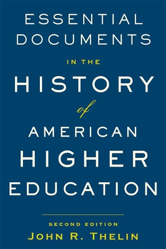 Бумажная книга «Essential Documents in the History of American Higher Education», автор Джон Р. Телин - фото №1