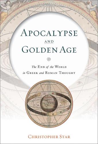 Бумажная книга «Apocalypse and Golden Age: The End of the World in Greek and Roman Thought», автор Кристофер Стар - фото №1
