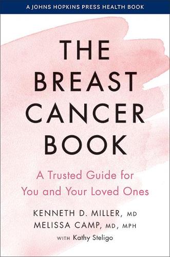 Паперова книга «The Breast Cancer Book: A Trusted Guide for You and Your Loved Ones», авторів Кеннет Д. Міллер, Мелісса Кемп - фото №1