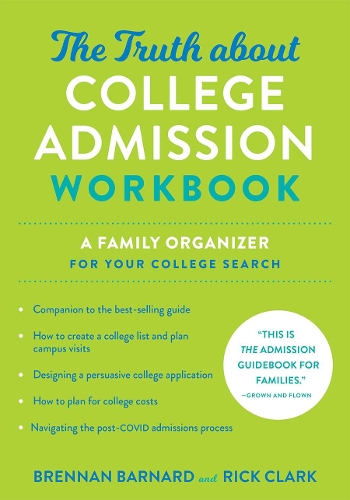 Бумажная книга «The Truth about College Admission Workbook: A Family Organizer for Your College Search», авторов Бреннан Барнард, Рик Кларк - фото №1