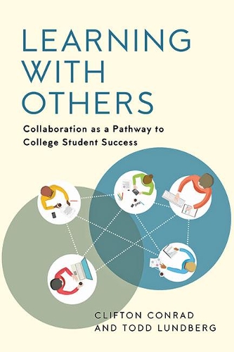 Паперова книга «Learning with Others: Collaboration as a Pathway to College Student Success», авторів Кліфтон Конрад, Тодд Лундберг - фото №1
