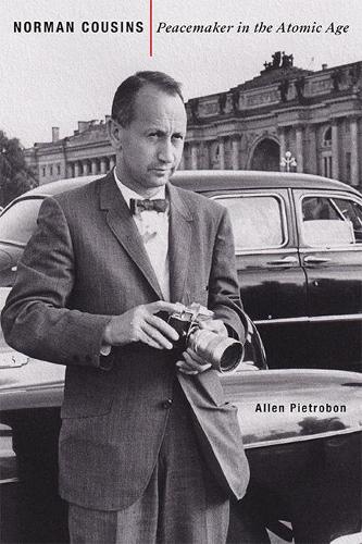 Паперова книга «Norman Cousins: Peacemaker in the Atomic Age», автор Аллен П'єтробон - фото №1