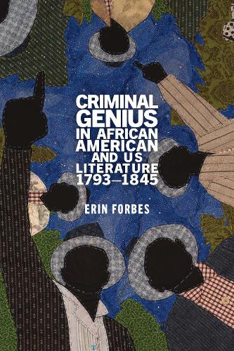Бумажная книга «Criminal Genius in African American and Us Literature, 1793-1845», автор Эрин Форбс - фото №1