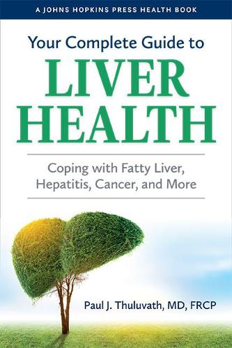 Бумажная книга «Your Complete Guide to Liver Health: Coping with Fatty Liver, Hepatitis, Cancer, and More», автор Пол Дж. Тулуват - фото №1