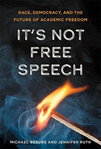 Бумажная книга «It's Not Free Speech: Race, Democracy, and the Future of Academic Freedom», авторов Дженнифер Рут, Майкл Берубе - фото №1