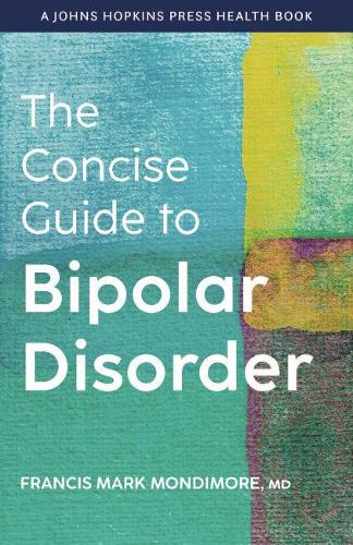 Бумажная книга «The Concise Guide to Bipolar Disorder», автор Фрэнсис Марк Мондимор - фото №1