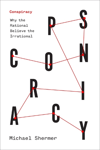 Бумажная книга «Conspiracy: Why the Rational Believe the Irrational», автор Майкл Шермер - фото №1