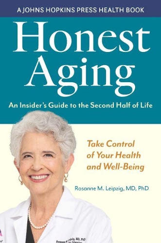 Бумажная книга «Honest Aging: An Insider's Guide to the Second Half of Life», автор Розанна М. Лейпциг - фото №1