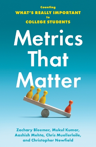Бумажная книга «Metrics That Matter: Counting What's Really Important to College Students», авторов Аашиш Мехта, Крис Мюллерлейл, Кристофер Ньюфилд, Мукул Кумар, Захари Блиммер - фото №1