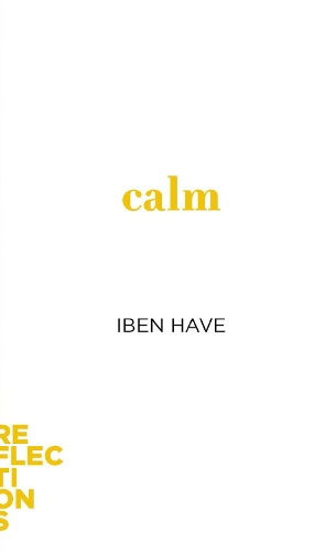 Паперова книга «Calm: Brief Books about Big Ideas», автор Ібен Хаве - фото №1