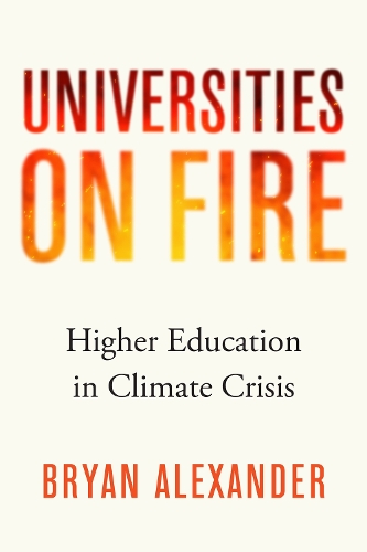 Паперова книга «Universities on Fire: Higher Education in the Climate Crisis», автор Браян Александр - фото №1