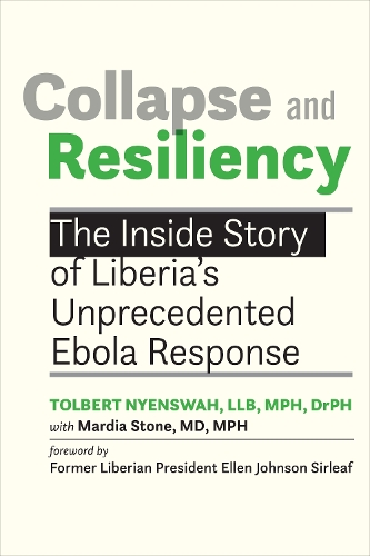 Паперова книга «Collapse and Resiliency: The Inside Story of Liberia's Unprecedented Ebola Response», автор Толберт Ньєнсва - фото №1