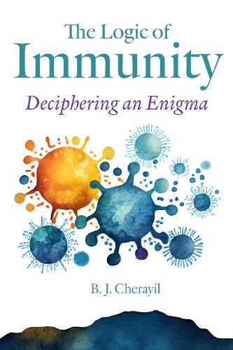Бумажная книга «The Logic of Immunity: Deciphering an Enigma», автор Бобби Джозеф Чераил - фото №1