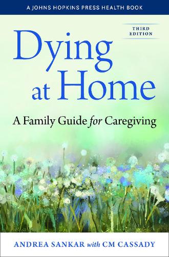 Паперова книга «Dying at Home: A Family Guide for Caregiving», автор Андреа Санкар - фото №1