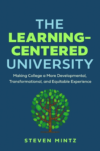 Бумажная книга «The Learning-Centered University: Making College a More Developmental, Transformational, and Equitable Experience», автор Стивен Минц - фото №1