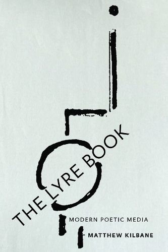 Бумажная книга «The Lyre Book: Modern Poetic Media», автор Мэтью Килбейн - фото №1