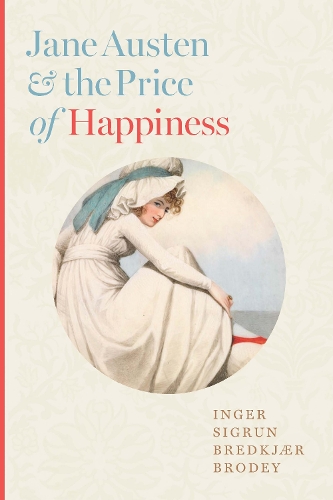 Бумажная книга «Jane Austen and the Price of Happiness», автор Ингер Сигрун Бредкьер Броди - фото №1