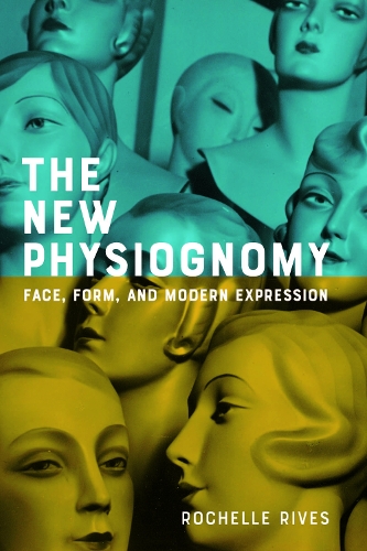 Бумажная книга «The New Physiognomy: Face, Form, and Modern Expression», автор Рошель Ривес - фото №1