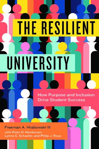 Паперова книга «The Resilient University: How Purpose and Inclusion Drive Student Success», автор Фріман А. Грабовські III - фото №1