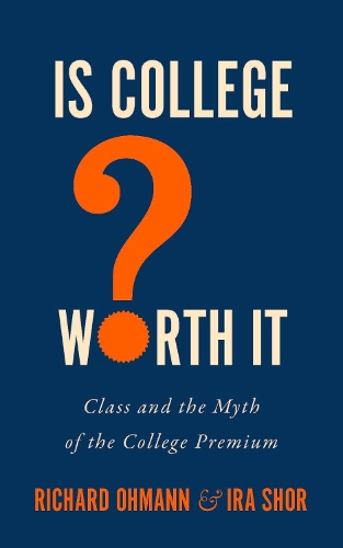 [object Object] «Is College Worth It?: Class and the Myth of the College Premium», автор Річард Оманн - фото №1