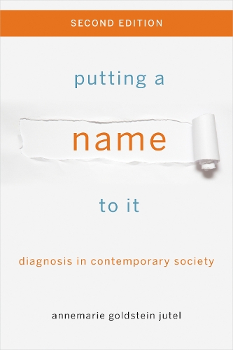 Бумажная книга «Putting a Name to It: Diagnosis in Contemporary Society», автор Аннемари Ютель - фото №1