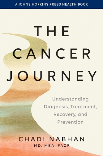 Бумажная книга «The Cancer Journey: Understanding Diagnosis, Treatment, Recovery, and Prevention», автор Чади Набхан - фото №1