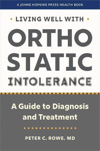 Бумажная книга «Living Well with Orthostatic Intolerance: A Guide to Diagnosis and Treatment», автор Питер К. Роу - фото №1