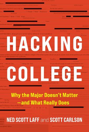 [object Object] «Hacking College: Why the Major Doesn't Matter—and What Really Does», автор Скотт Карлсон - фото №1