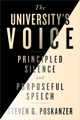 Бумажная книга «The University's Voice: Principled Silence and Purposeful Speech», автор Стивен Г. Посканцер - фото №1