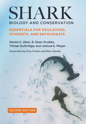 Паперова книга «Shark Biology and Conservation: Essentials for Educators, Students, and Enthusiasts», авторів Деніел К. Абель, Р. Дін Граббс - фото №1