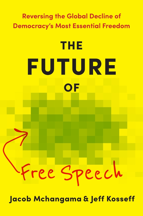 Бумажная книга «The Future of Free Speech: Reversing the Global Decline of Democracy's Most Essential Freedom», авторов Джейкоб Мчангама, Джефф Коссефф - фото №1