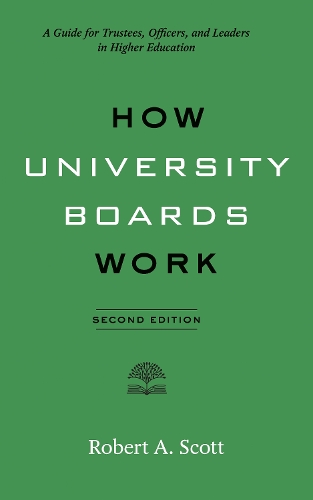 Паперова книга «How University Boards Work: A Guide for Trustees, Officers, and Leaders in Higher Education», автор Роберт А. Скотт - фото №1