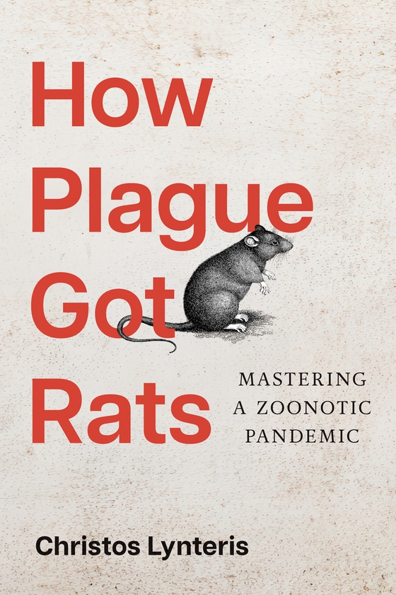 Paper book «How Plague Got Rats: Mastering a Zoonotic Pandemic», author Christos Lynteris - фото №1