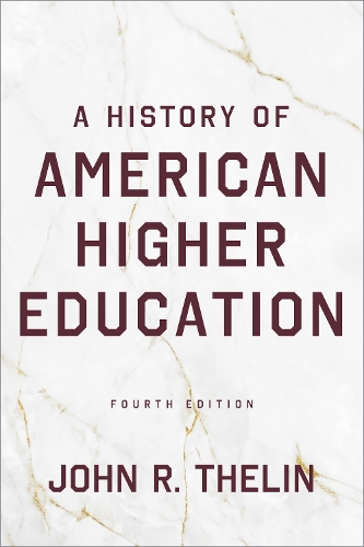 Паперова книга «A History of American Higher Education», автор Джон Р. Телін - фото №1