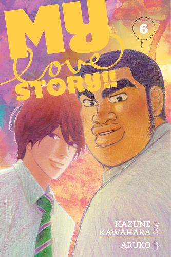 Паперова книга «My Love Story!!, Vol. 6», автор Кадзуне Кавахара - фото №1