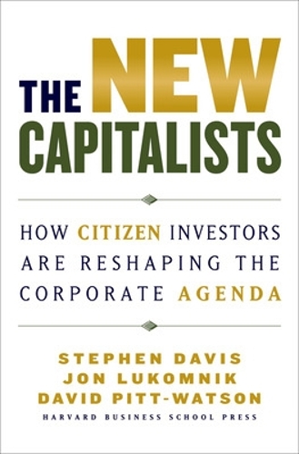 Бумажная книга «The New Capitalists: How Citizen Investors Are Reshaping the Corporate Agenda», авторов Дэвид Питт-Уотсон, Джон Лукомник, Стивен Дэвис - фото №1