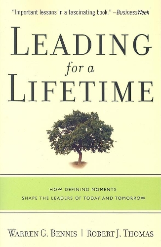 Бумажная книга «Leading for a Lifetime: How Defining Moments Shape Leaders of Today and Tomorrow», авторов Роберт Дж. Томас, Уоррен Г. Беннис - фото №1
