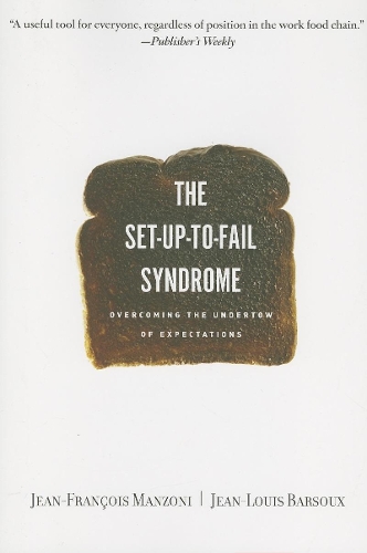 Бумажная книга «Set-up-to-Fail Syndrome: Overcoming the Undertow of Expectations», авторов Жан-Франсуа Манзони, Жан-Луи Барсу - фото №1