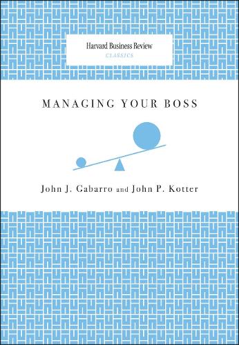 Паперова книга «Managing Your Boss», авторів Джон Дж. Габарро, Джон П. Коттер - фото №1