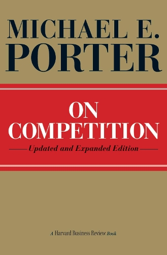 Бумажная книга «On Competition: Updated and Expanded Edition», автор Майкл Э. Портер - фото №1