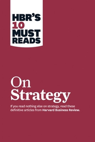 Бумажная книга «HBR's 10 Must Reads on Strategy (including featured article "What Is Strategy?" by Michael E. Porter)», авторов Майкл Э. Портер, Рене А. Маборгн, У. Чан Ким - фото №1