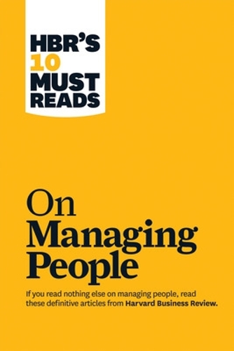 Бумажная книга «HBR's 10 Must Reads on Managing People (with featured article "Leadership That Gets Results," by Daniel Goleman)», авторов Дэниел Гоулман, Джон Р. Катценбах, Рене А. Маборгн, У. Чан Ким - фото №1