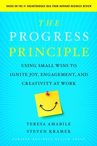 Бумажная книга «The Progress Principle: Using Small Wins to Ignite Joy, Engagement, and Creativity at Work», авторов Стивен Крамер, Тереза Амабиле - фото №1