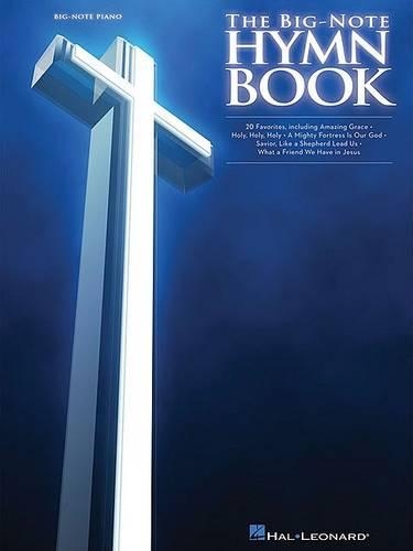 Бумажная книга «The Big-Note Hymn Book», автор Издательская корпорация Хэла Леонарда - фото №1