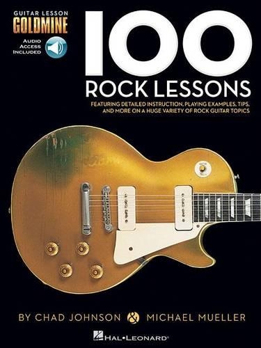 Паперова книга «100 Rock Lessons: Guitar Lesson Goldmine Series», авторів Чед Джонсон, Майкл Мюллер - фото №1
